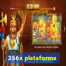 356x plataforma